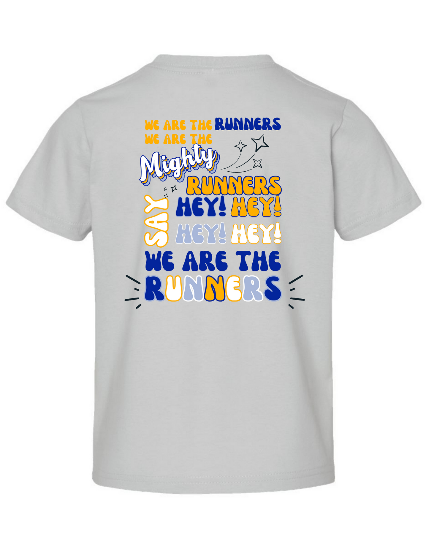 We are the Mighty Runners, tee toddler through adult in multiple colors